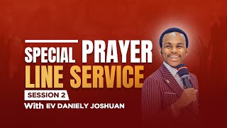 SESSION 2: PRAYER LINE SERVICE || MAY 15, 2024 || EV DANIELY JOSHUAN