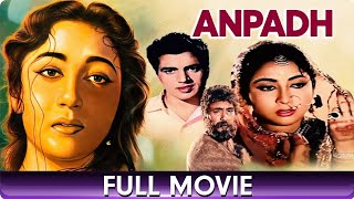 Anpadh (1962) | Full Movie | Dharmendra | Mala Sinha | Balraj Sahni | Bindu | Mumtaz