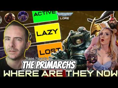 Raee reacts to The Primarch Where They Are Now #warhammer40k #reaction