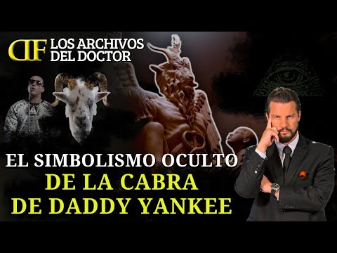 EL SIMBOLISMO OCULTO DE LA CABRA DE DADDY YANKEE