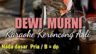 DEWI MURNI , KARAOKE KERONCONG ASLI