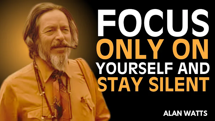Focus Only On Yourself and Stay Silent | BEST SPEECH BY ALAN WATTS