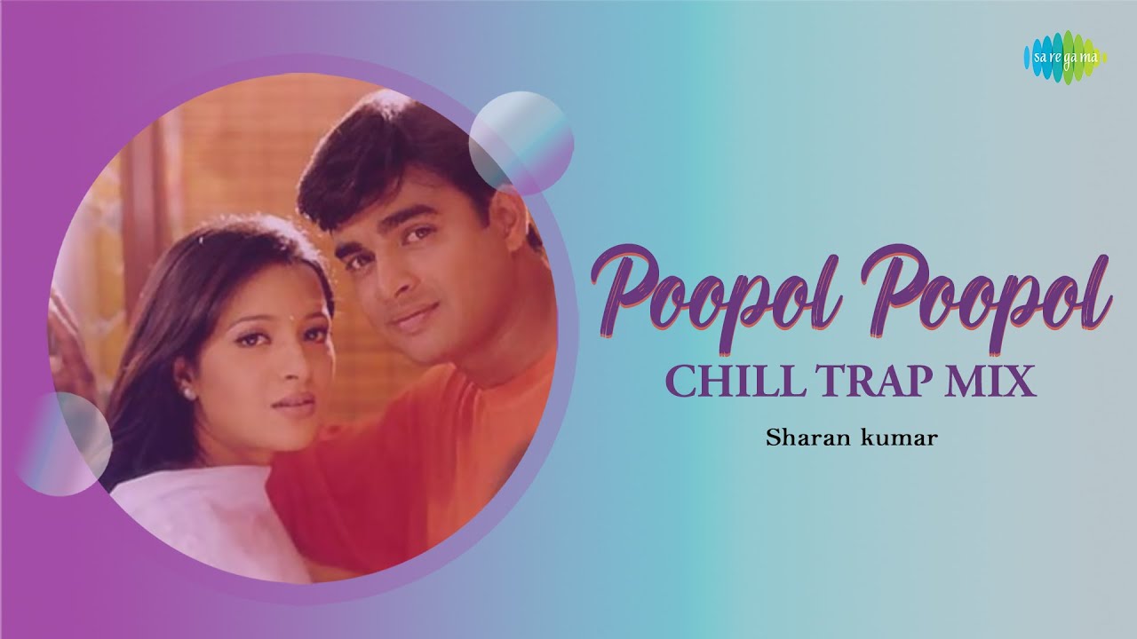 Poopol Poopol   Chill Trap Mix  Minnale  Madhavan Reema Sen  Sharan Kumar