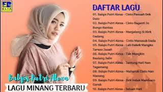 Balqis Putri Alexa Full Album - Lagu Minang Terbaru 2019 Paling Enak Didengar