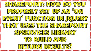How do you properly set up an 'on event' function in JQuery that uses the SharePoint SPServices...