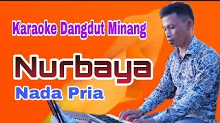 Nurbaya Minus One || Male Tone || Minang Dangdut