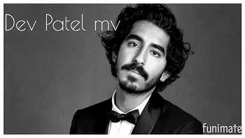 Dev Patel Mv