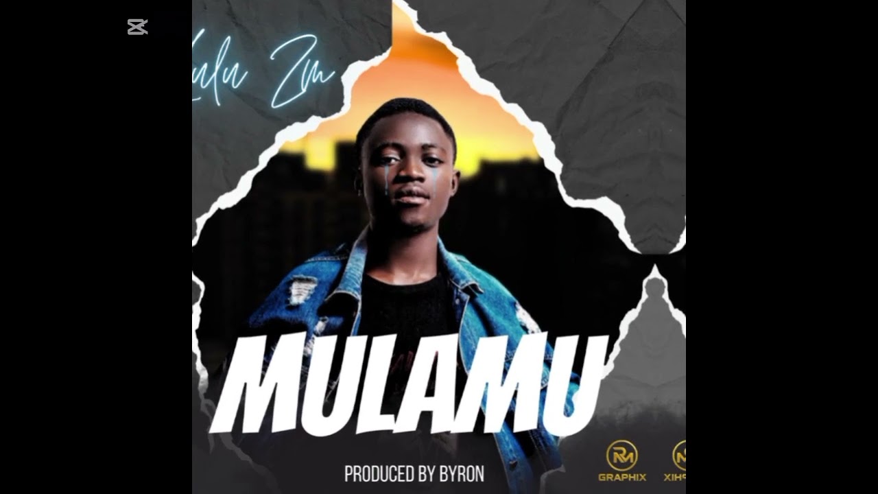 Lulu Zm. (Mulamu)_official audio. 