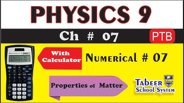 Matric Part 1, Numerical Problem 7.7, 9th Class Physics Chapter 7 Matter and its Properties PTB