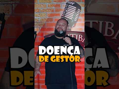 DOENÇA DE GESTOR