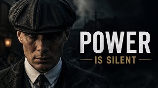 Power Is Silent — Learn This Before It’s Too Late (Thomas Shelby Mindset)
