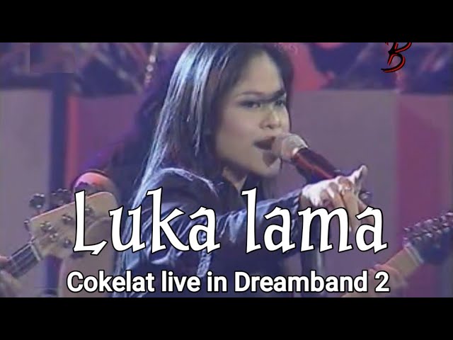 Luka lama - Cokelat live in Dream Band #kikan class=
