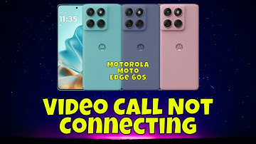 Motorola Moto Edge 60s Video Call Issue Solution | Fix Video Call Not Connecting