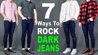 7 Ways To ROCK Dark Wash Jeans | Men’s Outfit Ideas