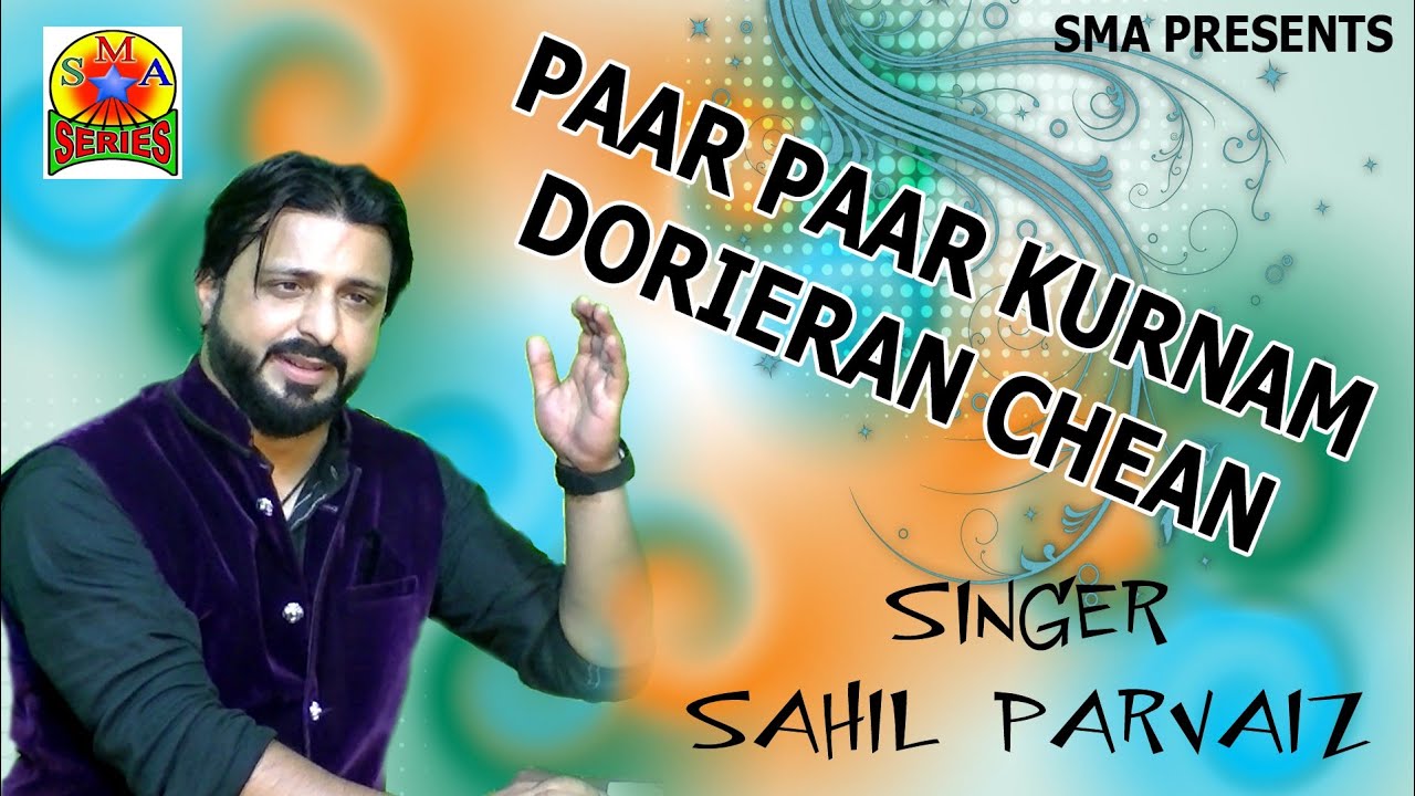 PAAR PAAR KURNAM DORIER  SAHIL PARVAIZ  POPULAR SONG