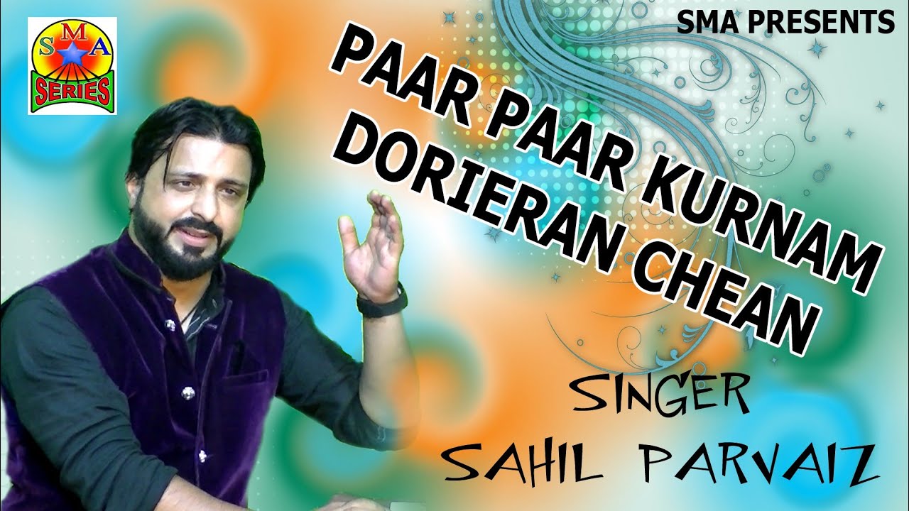 PAAR PAAR KURNAM DORIER || SAHIL PARVAIZ || POPULAR SONG
