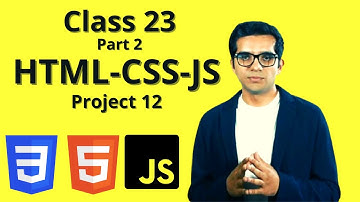 Class 23 Project 12 Part02 (#LEARN Html,CSS,Javascript) by | Adil Altaf |
