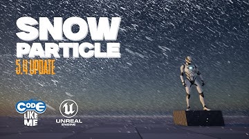 Unreal Engine 5.4 Snow Particle System with Niagara