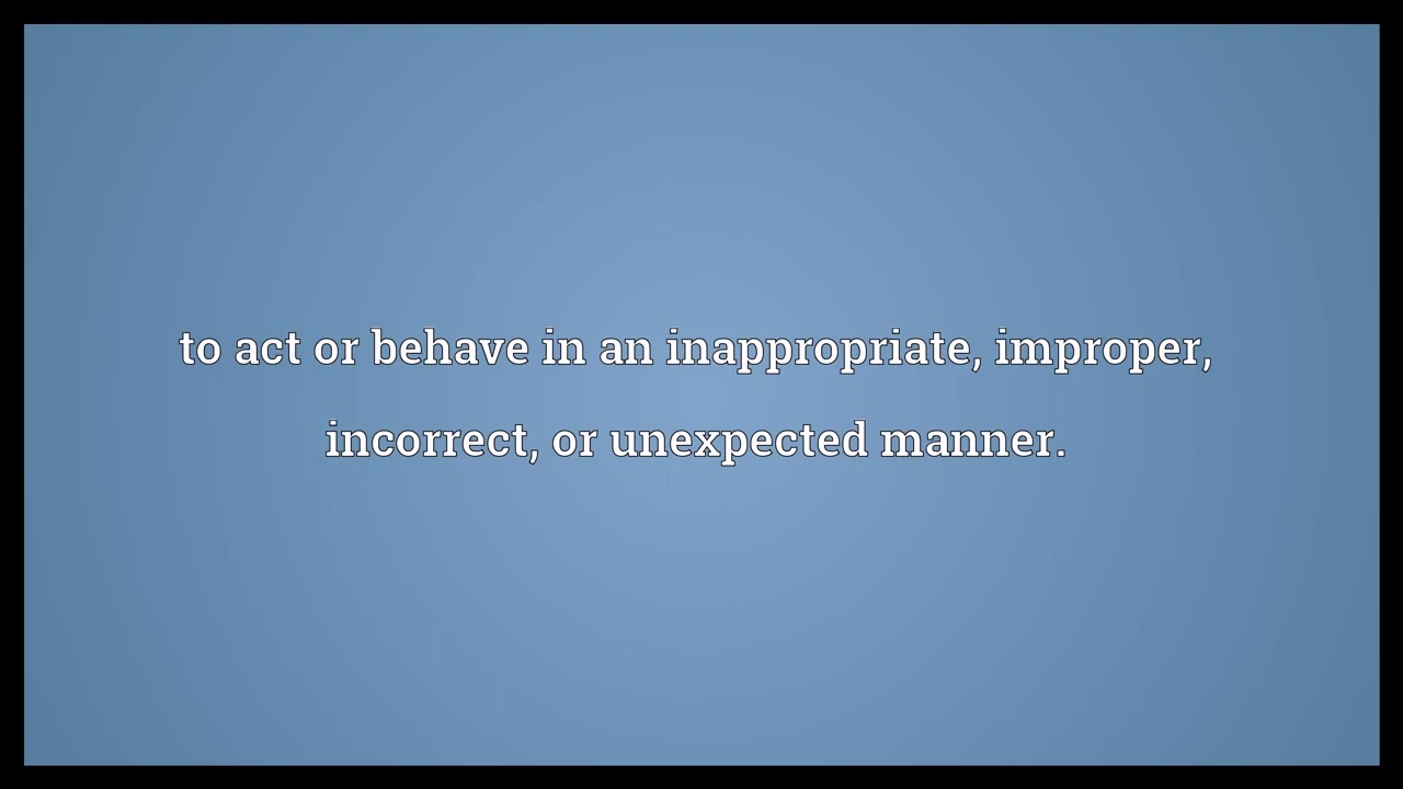 Misbehave Meaning YouTube Misbehave Meaning YouTube