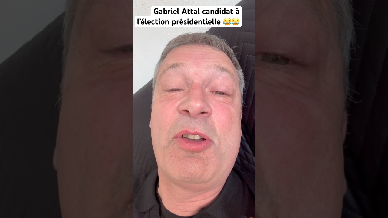 Gabriel Attal candidat à l’élection présidentielle😂😂 #info #avis #attal #humour #presidentielle