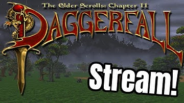 The Daggerfall Stream! Part 2