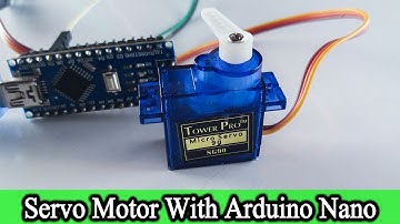 Arduino nano project with SERVO MOTOR | SERVO MOTOR Tutorial [Code and Circuit Diagram]