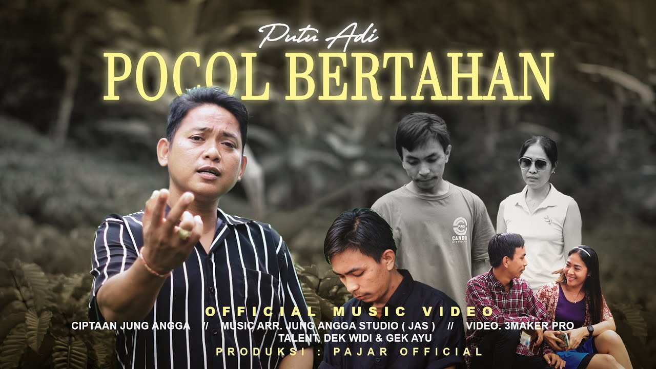 PUTU ADI -  POCOL BERTAHAN   [Official Musik Video]