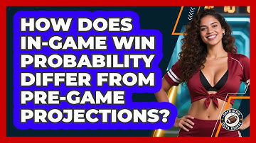 How Does In-game Win Probability Differ From Pre-game Projections? - Gridiron Data Digest