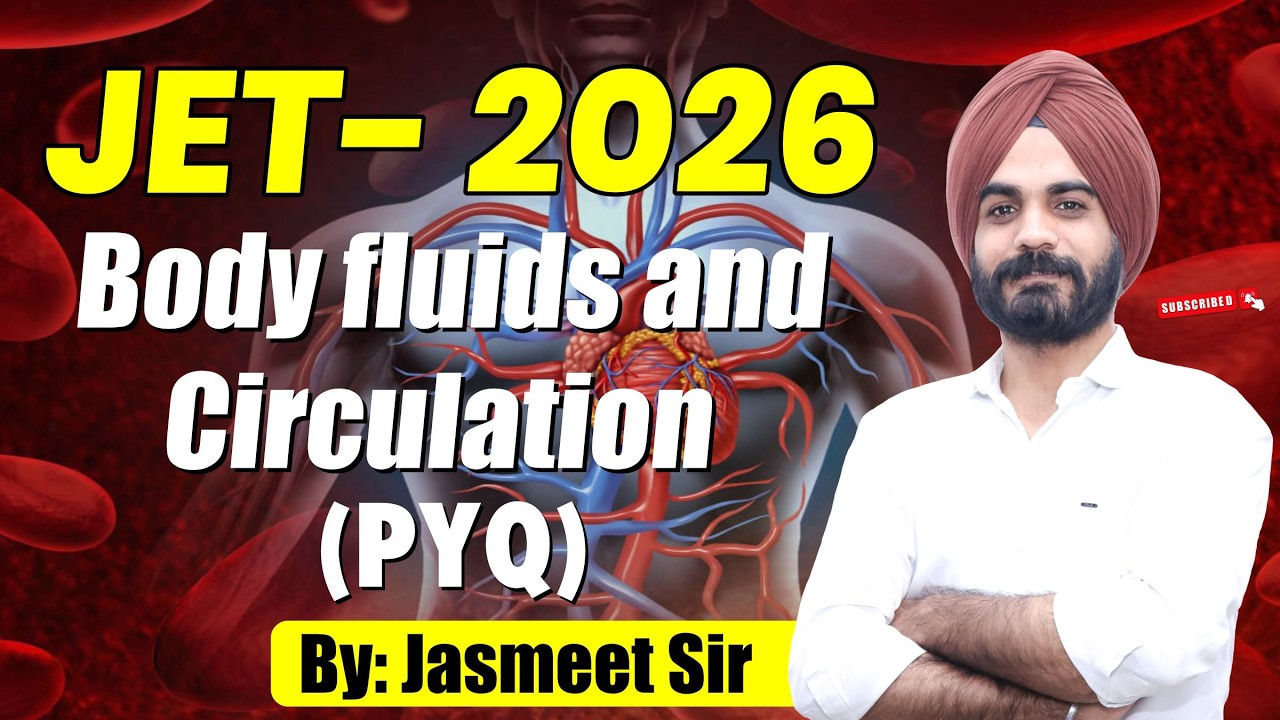 JET 2026 Biology | Body fluids and Circulation PYQ | Previous Year Questions By Jasmeet Sir