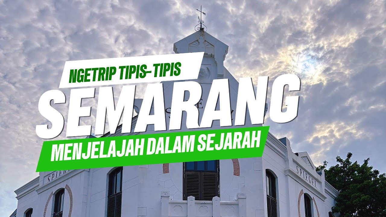 Eps#4  Ngetrip Semarang, Edisi Jelajah Sejarah Part-1
