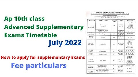 Ap 10 th supplementary Exams July2022 Time table and how to apply ,Fee particulars |10th supply fee
