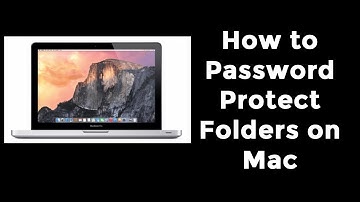 How to Password Protect Folders on Mac