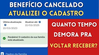 BOLSA FAMÍLIA CANCELADO APÓS ATUALIZAR O CADASTRO QUANTO TEMPO DEMORA PRA VOLTAR A RECEBER? screenshot 5