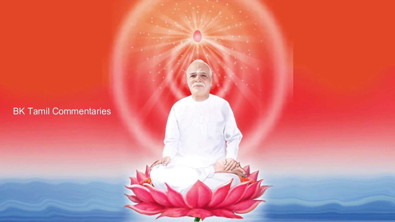 How to mediate - BK Tamil Commentaries - 03 Soul Music - BK Tamil Commentary - Brahma Kumaris