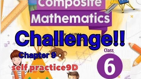 Challenge‼️ chapter 9| new learning composite mathematics class6 self practice 9d #solution #math 