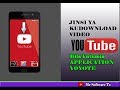 JInsi  ya kudownload video YouTube bila kutumia application yoyote ile kwenye simu yako