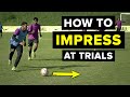 DO THIS to impress scouts at a football trial | 5 things