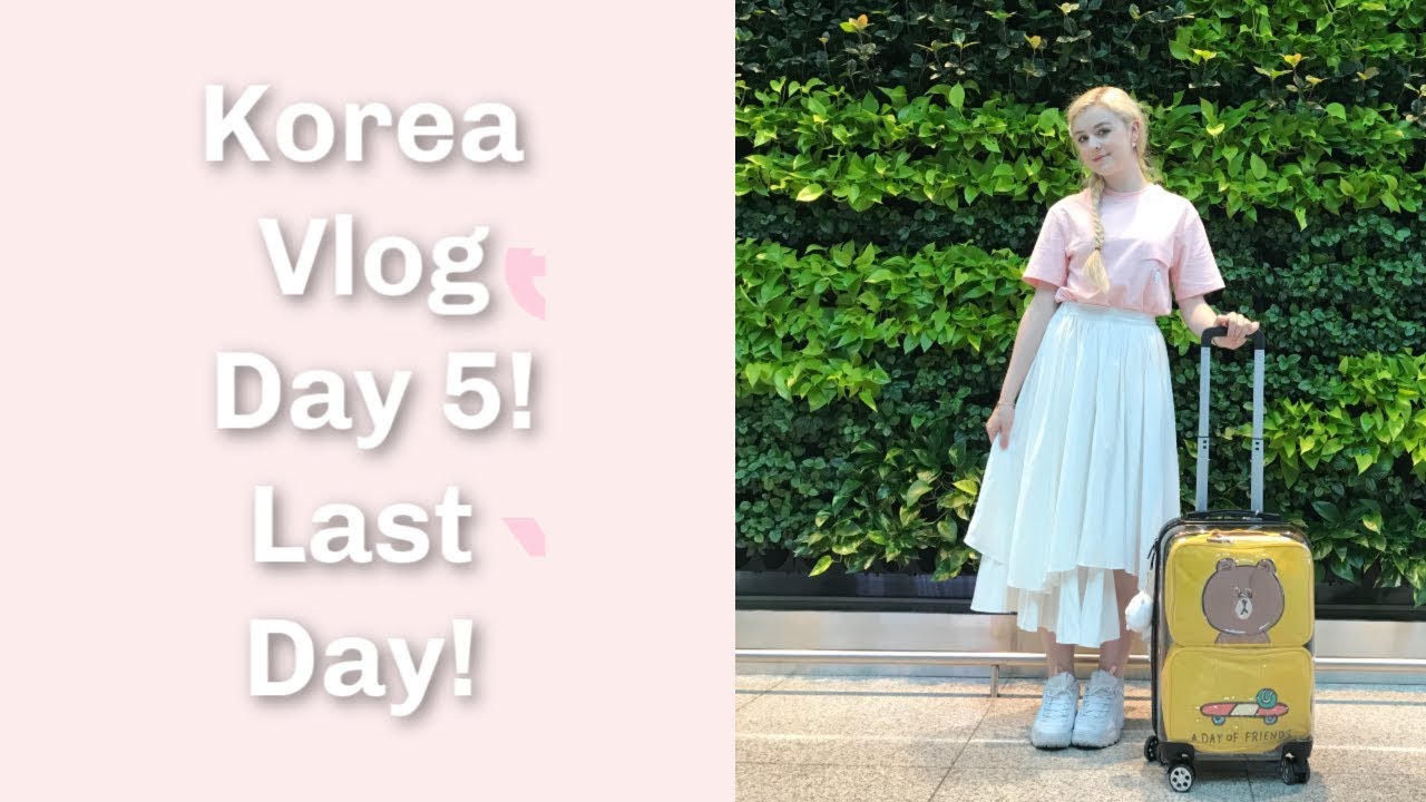 Korea Vlog Day 5 🇰🇷 Last Day in South Korea - YouTube