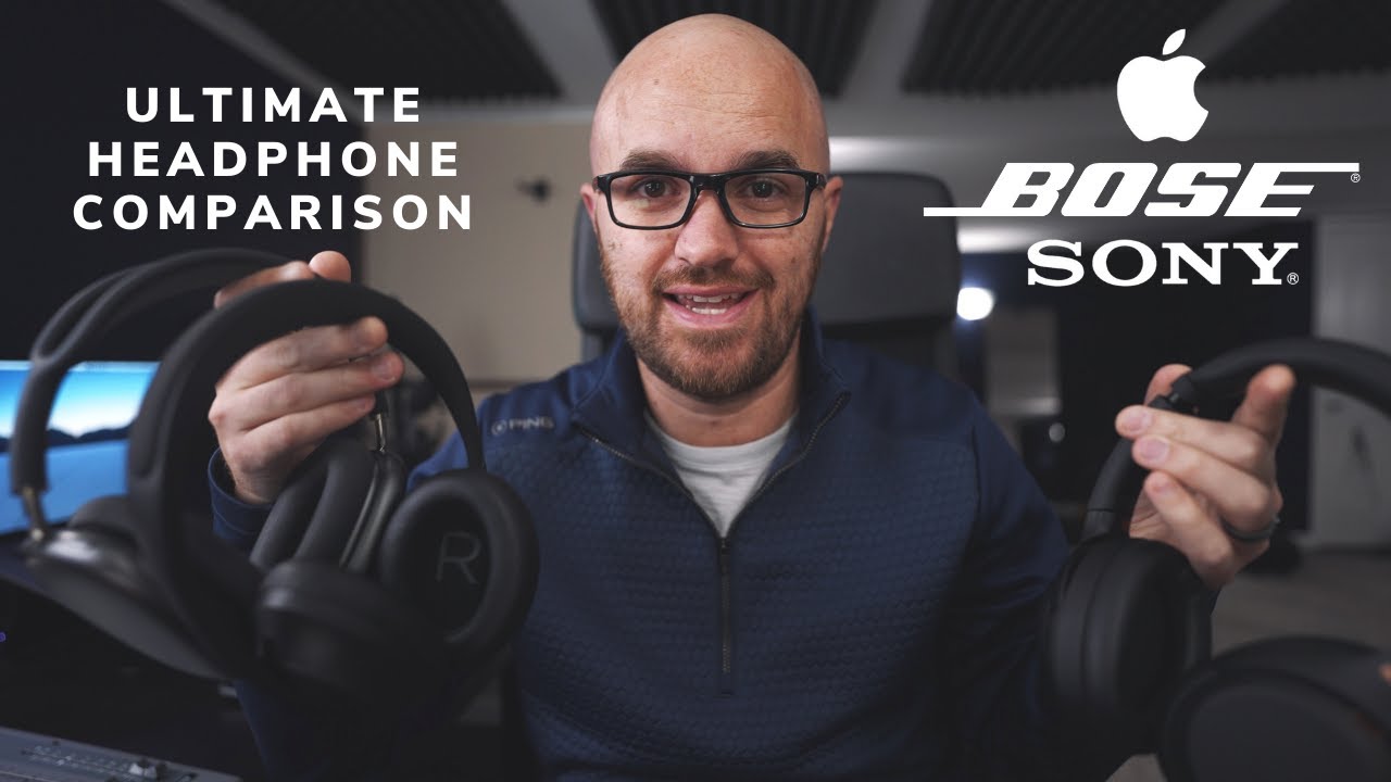 Ultimate InDepth Headphone Comparison Airpods Max vs Bose 700 vs Sony XM4 YouTube