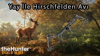 Hirschfelden'da Yay Avı - TheHunter Call Of The Wild