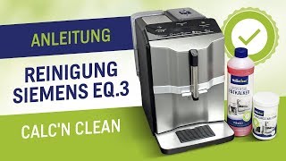 Siemens EQ3 entkalken und reinigen - ( Calc´n Clean ) - YouTube