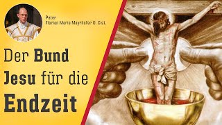 Der Bund mit Jesus für die Endzeit