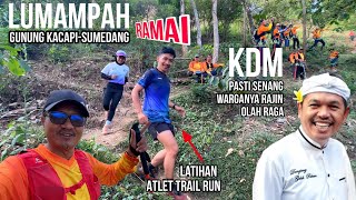 LUMAMPAH: Mount Kacapi is Getting Crowded, Now a Training Ground for Trail Runners.