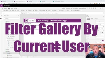 PowerApps Filter Gallery by the Current User