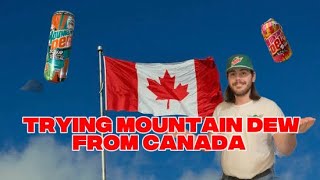 Trying Mountain Dew from Canada