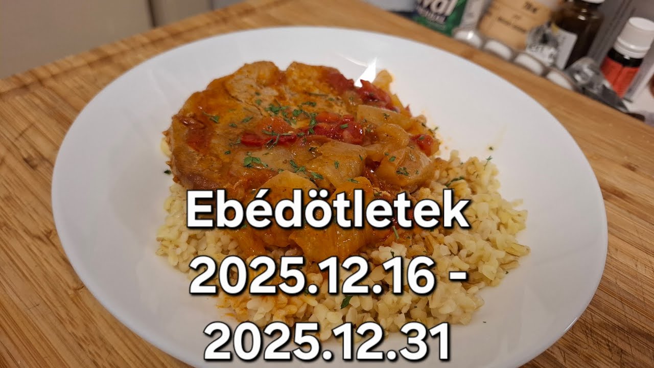 Ebédötletek - Mit főztem, sütöttem 2025.12.16 és 31 között #ebédötlet 