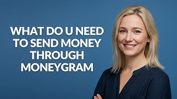 What Do U Need to Send Money Through Moneygram - Julia