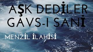 MENZİL İLAHİSİ AŞK DEDİLER GAVS - I SANİ Resimi