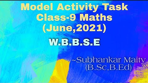 Model Activity Task Class-9 Maths(June,2021),part-2, মডেল অ্যাকটিভিটি টাস্ক ক্লাস-9, 2021#W.B.B.S.E