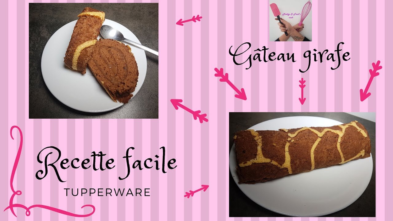 Gateau Girafe Recette Facile Tupperware Roule Youtube